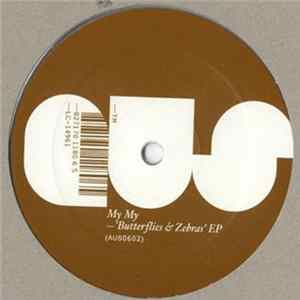 My My - Butterflies & Zebras EP FLAC