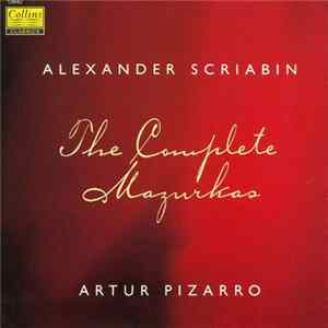 Scriabin - Artur Pizarro - The Complete Mazurkas FLAC