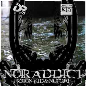 Proton Kid & Nufojah - Noir Addict FLAC