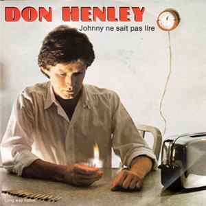 Don Henley - Johnny Ne Sait Pas Lire FLAC