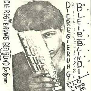 Die Regierung - Bleib Blind! FLAC