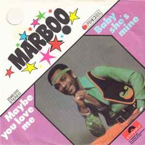 Marboo - Maybe You Love Me / Baby She's Mine FLAC