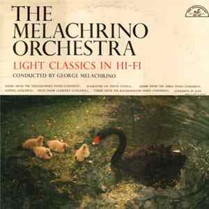 The Melachrino Orchestra Conducted By George Melachrino - Light Classics In Hi-Fi FLAC