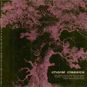 Elsie Morison With The Bach Choir And Jacques Orchestra . Conducted By Dr. Reginald Jacques With Dr. Osborne Peasgood - Choral Classics FLAC