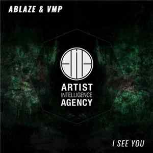 Ablaze & VMP - I See You FLAC