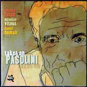 Antonio Faraò / Miroslav Vitous / Daniel Humair - Takes On Pasolini FLAC