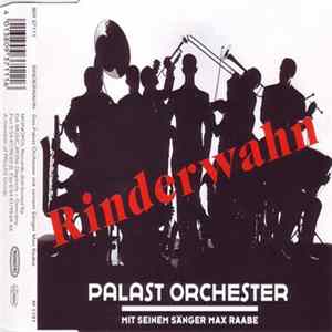 Palast Orchester Mit Seinem Sänger Max Raabe - Rinderwahn FLAC