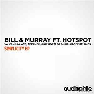 Bill & Murray Ft. Hotspot - Simplicity EP FLAC