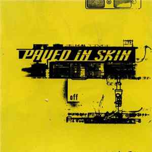 Paved In Skin - Off FLAC