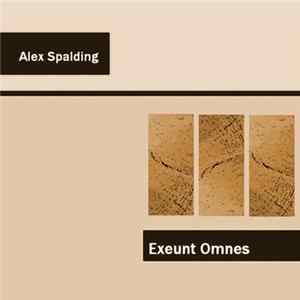 Alex Spalding - Exeunt Omnes FLAC