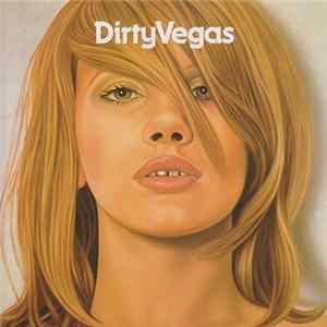 Dirty Vegas - Dirty Vegas FLAC