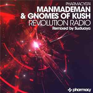 ManMadeMan & Gnomes Of Kush - Revolution Radio FLAC