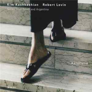Kim Kashkashian / Robert Levin - Asturiana: Songs From Spain And Argentina FLAC