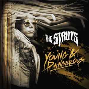 The Struts - Young & Dangerous FLAC