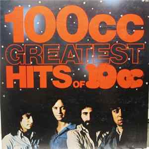 10cc - 100cc - Greatest Hits Of 10cc FLAC