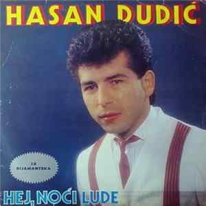 Hasan Dudić - Hej, Noći Lude FLAC