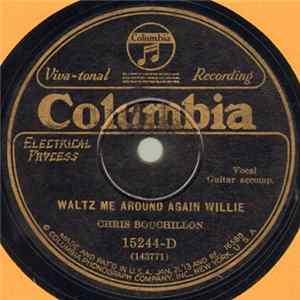 Chris Bouchillon - Waltz Me Around Again Willie / You Look Awful Good To Me FLAC