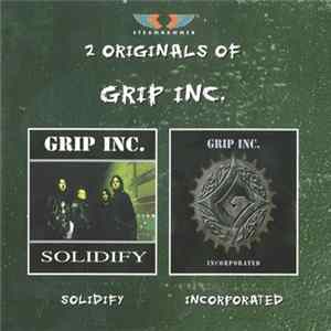 Grip Inc. - 2 Originals Of Grip Inc. (Solidify / Incorporated) FLAC