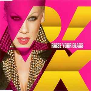 P!nk - Raise Your Glass FLAC