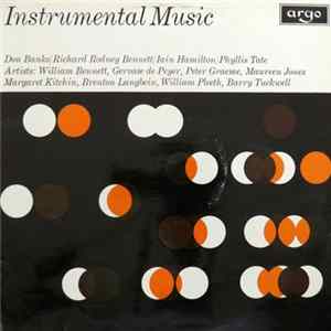 Phyllis Tate, Don Banks, Richard Rodney Bennett, Iain Hamilton, Barry Tuckwell, Gervase de Peyer, Brenton Langbein, Maureen Jones, William Bennett , William Pleeth, Margaret Kitchin, Peter Graeme - Instrumental Music FLAC