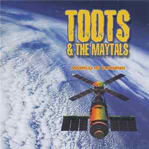 Toots & The Maytals - World Is Turning FLAC