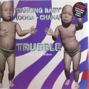 Trubble - Dancing Baby (Ooga-Chaka) FLAC