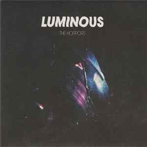 The Horrors - Luminous FLAC