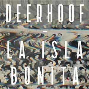 Deerhoof - La Isla Bonita FLAC