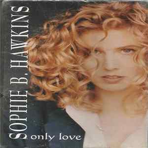 Sophie B. Hawkins - Only Love (The Ballad Of Sleeping Beauty) FLAC