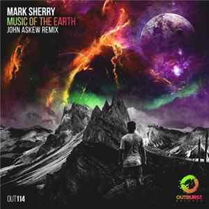 Mark Sherry - Music Of The Earth (John Askew Remix) FLAC