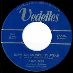 Dany Aube - Dans Un Monde Nouveau / Il M'appelait... "Goguette" FLAC