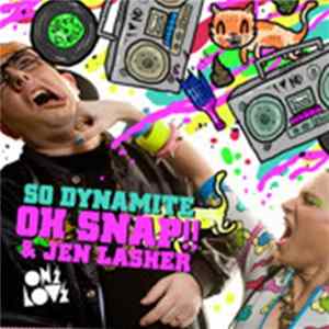 Oh Snap! & Jen Lasher - So Dynamite FLAC