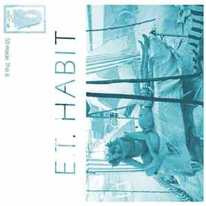E.T. Habit - E​.​T. Habit FLAC