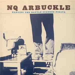 NQ Arbuckle - Hanging The Battle-Scarred Pinata FLAC