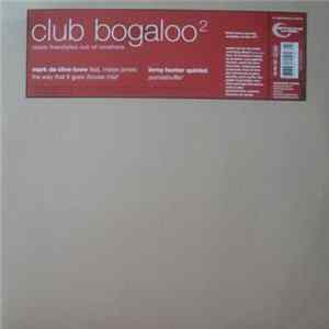 Mark De Clive-Lowe / Leroy Hunter Quintet - Club Bogaloo 2 - More Freestyles Out Of Nowhere FLAC