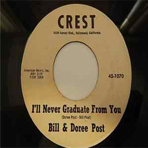 Bill & Doree Post - I'll Never Graduate From You / Born For The Open road FLAC