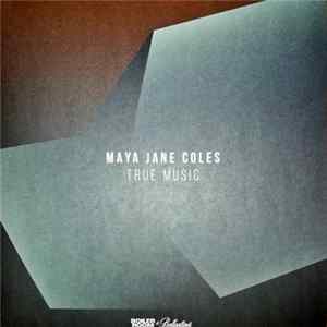 Maya Jane Coles - True Music FLAC