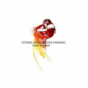Nobuo Uematsu - Final Fantasy VIII: Fithos Lusec Wecos Vinosec FLAC