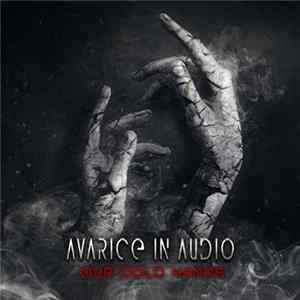 Avarice In Audio - Our Cold Hands FLAC