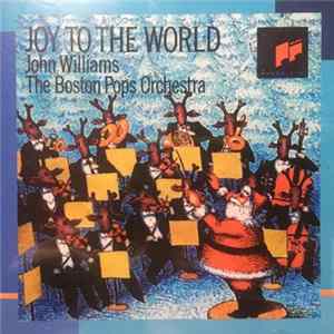 John Williams / The Boston Pops Orchestra - Joy To The World FLAC