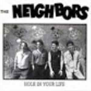 The Neighbors - Hole In Your Life FLAC