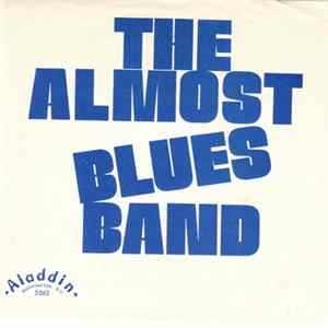 The Almost Blues Band - Almost Just Ain't Good Enough / Ain't Superstitious FLAC