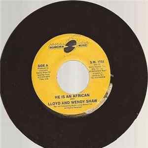 Lloyd & Wendy Shaw - He Is An African / Run Around Boy FLAC
