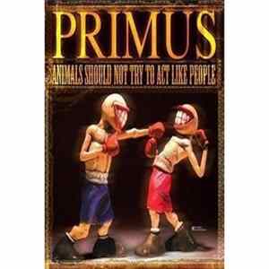 Primus - Animals Should Not Try To Act Like People FLAC