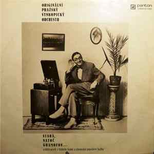 Originální Pražský Synkopický Orchestr - Stará, Natoč Gramofon FLAC