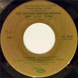 The 150 Piece Central Indiana Boy Scout Band - Music From The Golden Jamboree, Colorado Springs, Colorado FLAC