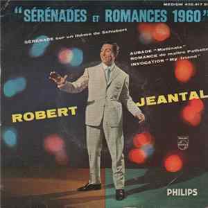 Robert Jeantal - Sérénades Et Romances 1960 FLAC