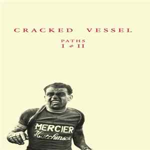 Cracked Vessel - Paths I & II FLAC