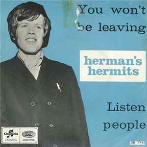 Herman's Hermits - You Won't Be Leaving / Listen People FLAC