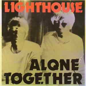 Lighthouse - Alone Together FLAC